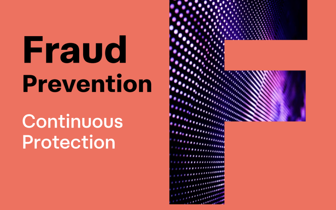 Fraud Prevention - Continous Protection