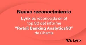 Lynx es reconocida en el top 50 del informe “Retail Banking Analytics50” de Chartis